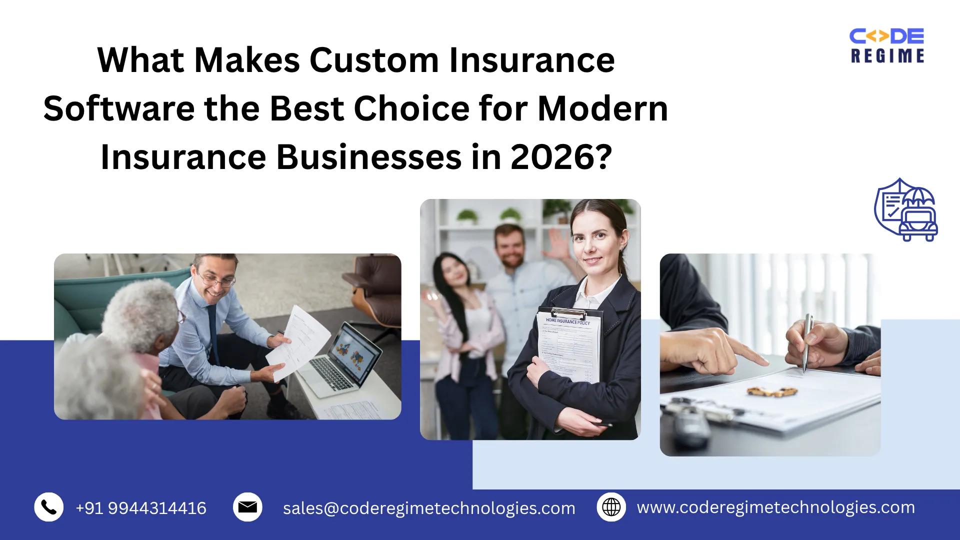 What Makes Custom Insurance Software the Best Choice for Modern Insurance Businesses in 2026?